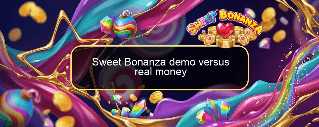 Sweet Bonanza demo versus real money